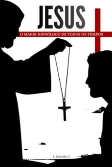 jesus - o maior hipnólogo de todos os tempos (ebook)-lucas marinho-9786501851006