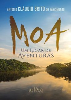 moa: um lugar de aventuras (ebook)-antônio cláudio brito do nascimento-9786525081106
