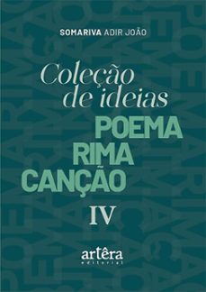 coleço de ideias: poema rima canço  iv (ebook)-adir joão somariva-9786525086606