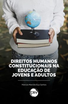 direitos humanos constitucionais na educação de jovens e adultos (ebook)-marcos marcilio eça santos-9786525164106