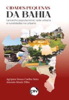 cidades pequenas da bahia (ebook)-agripino souza coelho neto-antonio muniz filho-9786525180106