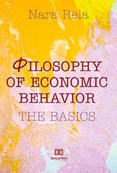 philosophy of economic behavior (ebook)-nara rela-9786525210506