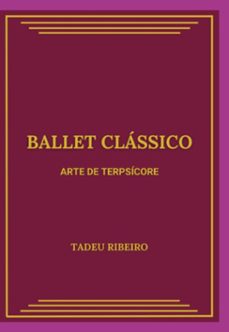 ballet classico (ebook)-tadeu ribeiro-9786526631706