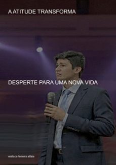 a  atitude transforma (ebook)-wallace ferreira alfaia-9786526656006