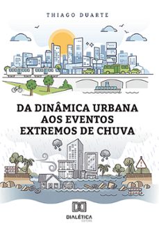 da dinamica urbana aos eventos extremos de chuva (ebook)-9786527013006