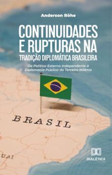 continuidades e rupturas na tradiço diplomatica brasileira (ebook)-anderson röhe-9786527046806