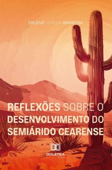 reflexes sobre o desenvolvimento do semiarido cearense (ebook)-erlene pereira barbosa-9786527073406