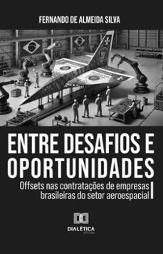 entre desafios e oportunidades (ebook)-fernando de almeida silva-9786527075806