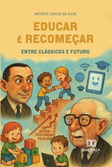 educar e recomeçar (ebook)-antonio carlos da silva-9786527081906