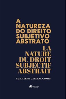 a natureza do direito subjetivo abstrato (ebook)-guilherme cardeal gomes-9786528009206