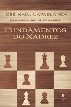 fundamentos do xadrez (ebook)-josé raúl capablanca-9786553320406