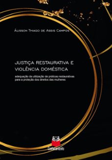 justiça restaurativa e violencia domestica (ebook)-álisson thiago de assis campos-9786553870406