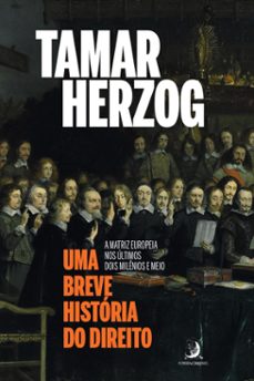 uma breve historia do direito: a matriz europeia nos ultimos dois milenios e meio (ebook)-tamar herzog-9786553961906