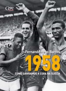 1958 : como ganhamos a copa na suecia (ebook)-fernando rêgo barros-9786554390606