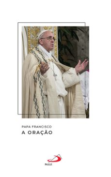a oraço (ebook)-jorge bergoglio papa francisco-9786555623406