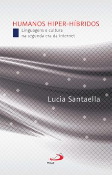 humanos hiper-hibridos (ebook)-lucia santaella-9786555624106