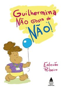 guilhermina no gosta de no (ebook)-estevão ribeiro-guilhermina vitória campos rodrigues da matta-9786556409306