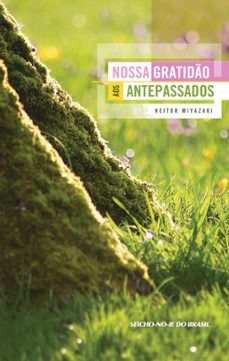 nossa gratido aos antepassados (ebook)-heitor miya-9786558140306