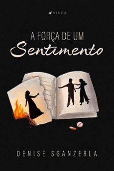 a força de um sentimento (ebook)-denise sganzerla-9786559856206