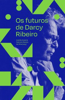 os futuros de darcy ribeiro (ebook)-9786587235806