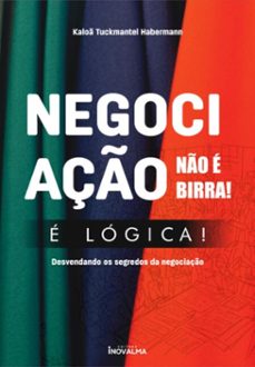 negociaço no e birra, e logica! (ebook)-kaloã tuckmantel habermann-9786598066406