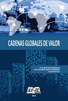 cadenas globales de valor (ebook)-martins senhoras; luis eduardo reina bermúdez (organizadores) elói-9786599835506