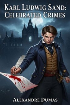 karl ludwig sand: celebrated crimes (ebook)-9786726002306
