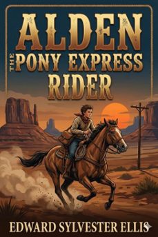 alden the pony express rider (ebook)-9786726004706