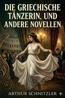 die griechische tanzerin, und andere novellen (ebook)-9786726017706