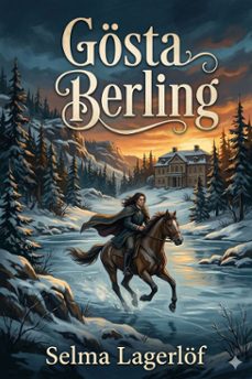 gosta berling: erzahlungen aus dem alten wermland (ebook)-9786726021406