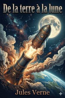 de la terre a la lune, trajet direct en 97 heures 20 minutes (ebook)-9786726026906