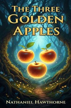 the three golden apples (ebook)-nathaniel hawthorne-9786726561506