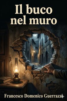 il buco nel muro (ebook)-francesco domenico guerrazzi-9786726573806