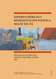 imperios ibericos y representacion politica, siglos xix-xx-ines de roldan de montaud-cristina nogueira da silva-9788400107406