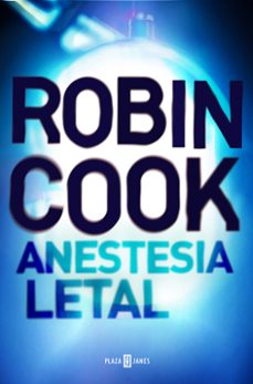 anestesia letal-robin cook-9788401017506