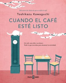 cuando el cafe este listo (antes de que se enfríe el café 5)-toshikazu kawaguchi-9788401026706