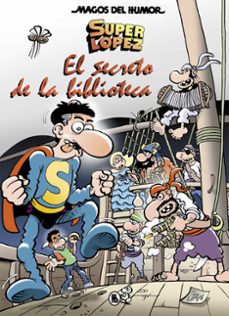 superlopez. el secreto de la biblioteca (magos del humor 199)-9788402422606
