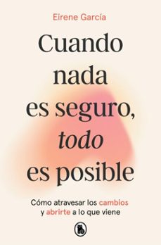 cuando nada es seguro, todo es posible (ebook)-eirene garcia-9788402431806