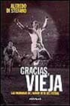 gracias, vieja-alfredo di stefano-9788403092006
