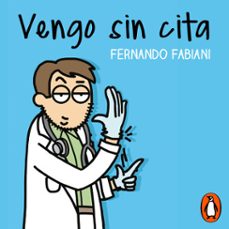 vengo sin cita (audiolibro)-fernando fabiani-9788403521506