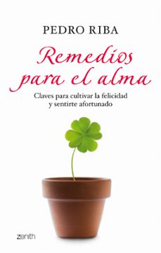 (pe) remedios para el alma: claves para cultivar la felicidad y sentirse afortunado-9788408080206