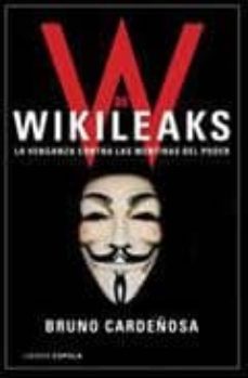 w de wikileaks: la venganza contra las mentiras del poder-9788408101406