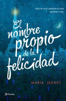 el nombre propio de la felicidad-maria jeunet-9788408156406