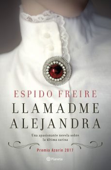 llamadme alejandra (premio azorín de novela 2017)-espido freire-9788408169406