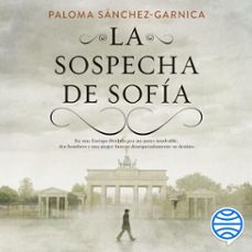 la sospecha de sofía-paloma sanchez garnica-9788408212706