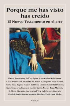 porque me has visto, has creido. el nuevo testamento en el arte-9788408235606