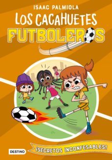 los cacahuetes futboleros 3. ¡secretos inconfesables! nueva presentación (ebook)-isaac palmiola-mili koey-9788408242406