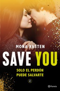 save you (serie save 2)-mona kasten-9788408244806