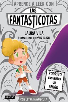 las fantasticotas 11. rodrigo encuentra un amigo-laura vila-9788408297406