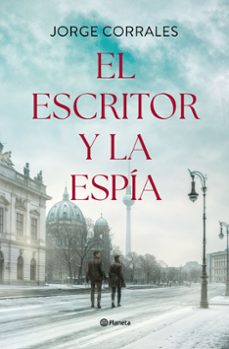 el escritor y la espia-jorge corrales-9788408302506